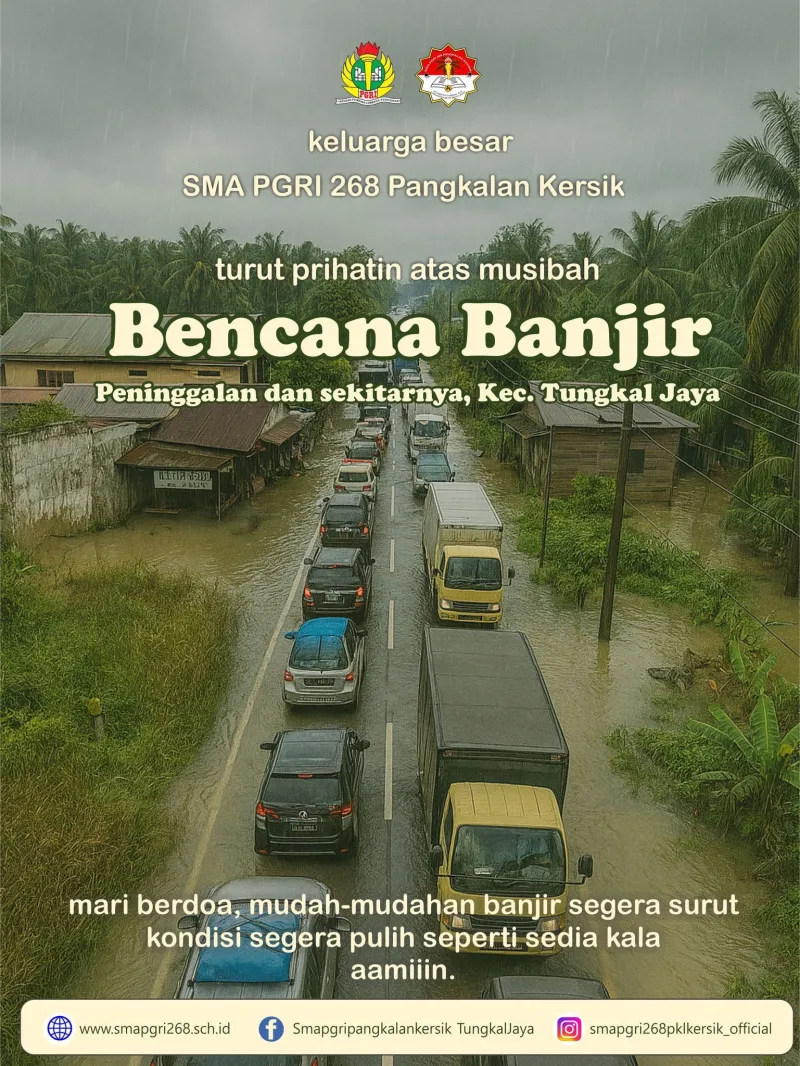 Keluarga besar SMA PGRI 268 Pangkalan Kersik menyampaikan rasa duka dan keprihatinan yang mendalam atas musibah banjir yang melanda Peninggalan dan...