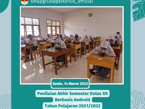 Inovasi Terbaru Penerapan Penilaian Akhir Semester (PAS) di SMA PGRI 268 Pangkalan Kersik menggunakan Smartphone berbasis Android